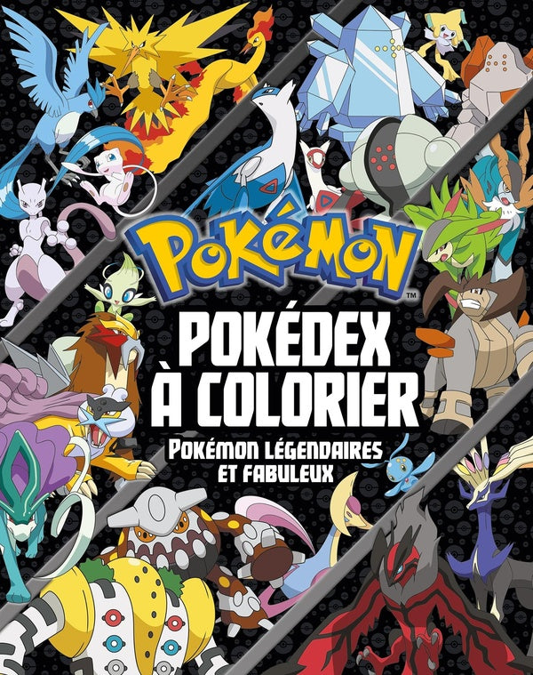 Front cover of Pokémon : Pokédex à colorier ; Pokémon légendaires et fabuleux