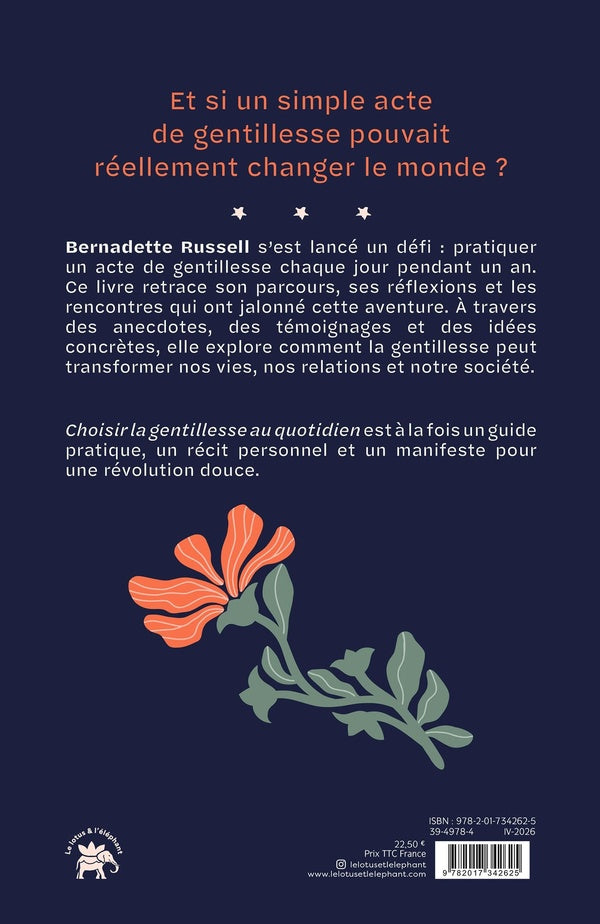 Back cover of Choisir la gentillesse au quotidien : Et si un simple acte de gentillesse pouvait réellement changer le monde ?