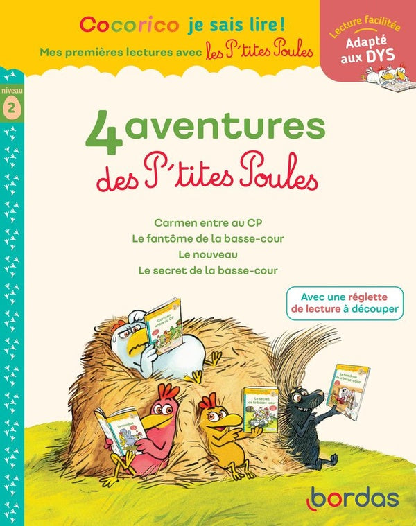 Front cover of Cocorico je sais lire ! Mes premières lectures avec les P'tites Poules : 4 aventures des P'tites Poules ; niveau 2 (édition 2023) (Adapté aux dys)