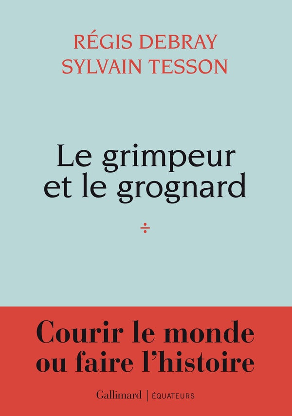 Front cover of Le grimpeur et le grognard
