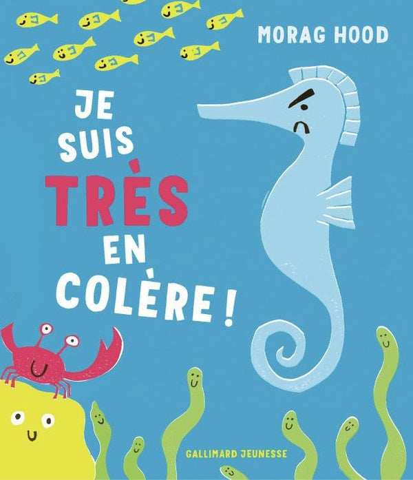 Front cover of Je suis TRÈS en colère !