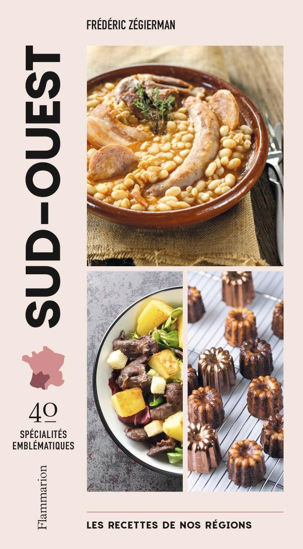 Front cover of Les recettes de nos régions : Sud-Ouest : 40 spécialités emblématiques
