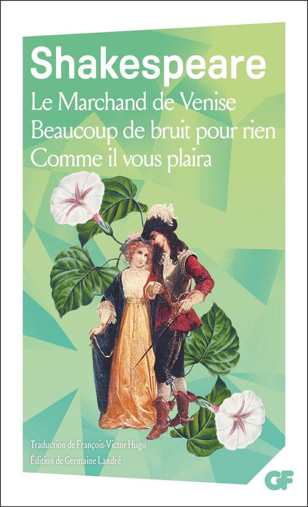 Front cover of Le Marchand de Venise ; Beaucoup de bruit pour rien ; Comme il vous plaira (édition bilingue français/anglais ; présentation Leo Salingar)