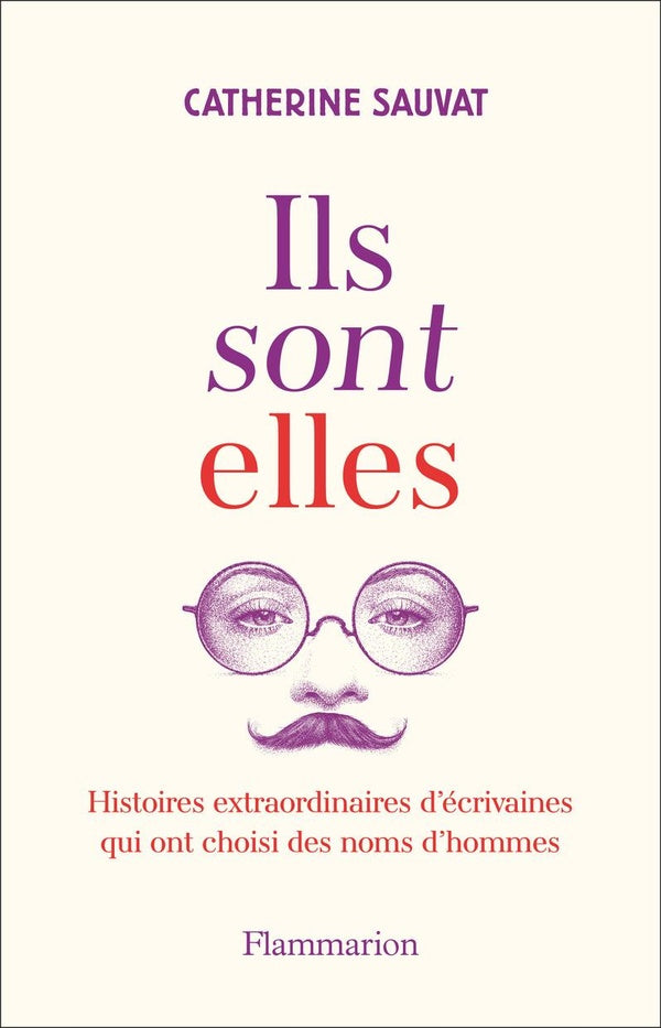 Front cover of Ils sont elles. : Histoires extraordinaires d'écrivaines qui ont choisi des noms d'hommes