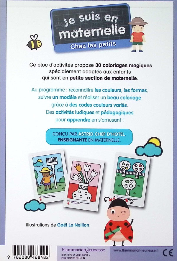 Back cover of Je suis en maternelle : Mes coloriages magiques : Chez les petits - couleurs - formes - cherche et trouve