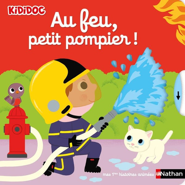 Front cover of Au feu, petit pompier !