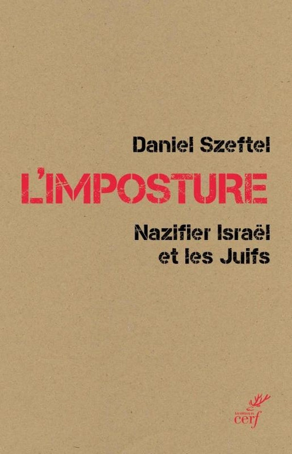 Front cover of L'imposture : Nazifier Israël et les juifs