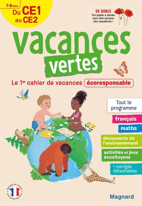 Front cover of Vacances vertes : du CE1 vers le CE2 ; le premier cahier de vacances éco-responsable