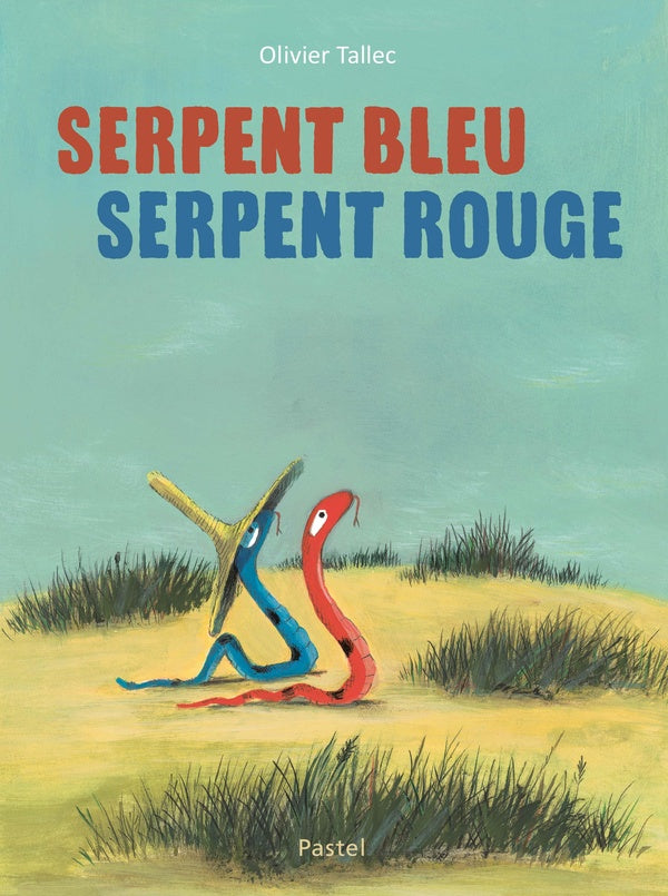 Front cover of Serpent Bleu, Serpent Rouge