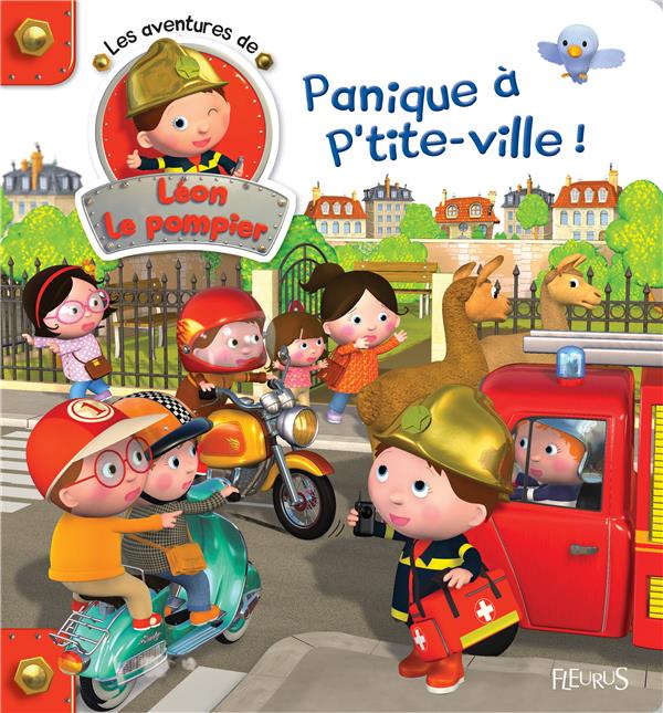 Front cover of Les aventures de Léon le pompier Tome 1 : panique à P'tite-Ville !