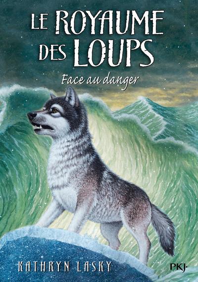 Front cover of Le royaume des loups Tome 5 : face au danger