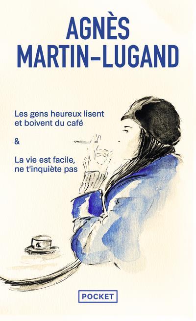 Front cover of Les gens heureux lisent et boivent du café ; La vie est facile, ne t'inquiète pas