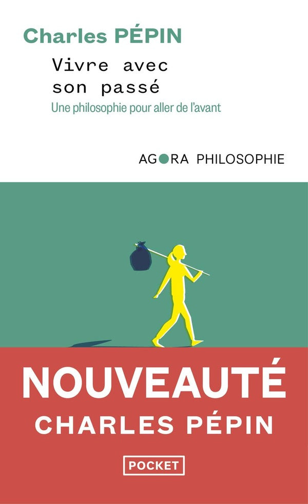 Front cover of Vivre avec son passé : Une philosophie pour aller de l'avant