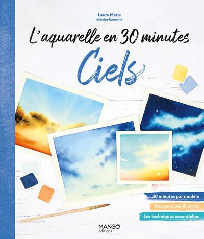 Front cover of L'aquarelle en 30 minutes : Ciels