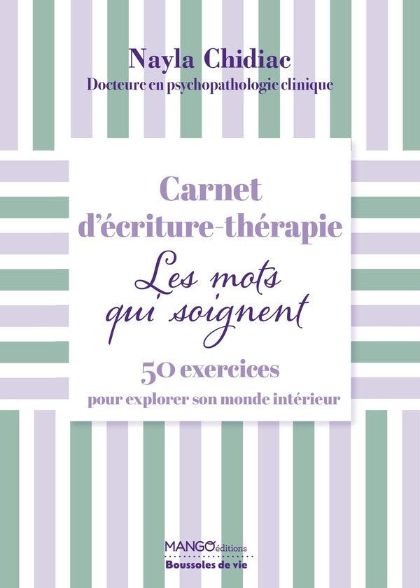 Front cover of Carnet d'écriture thérapie : Les mots qui soignent : 50 exercices pour explorer son monde intérieur