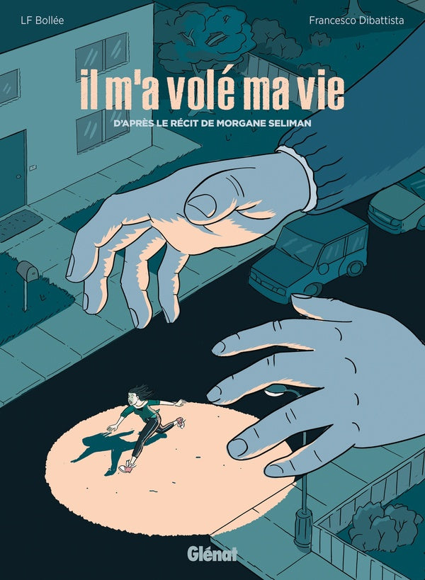 Front cover of Il m'a volé ma vie (d'après le récit de Morgane Seliman)
