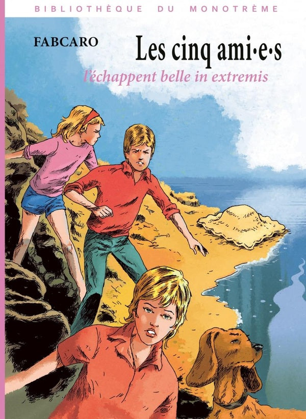 Front cover of Les cinq ami.e.s l'échappent belle in extremis