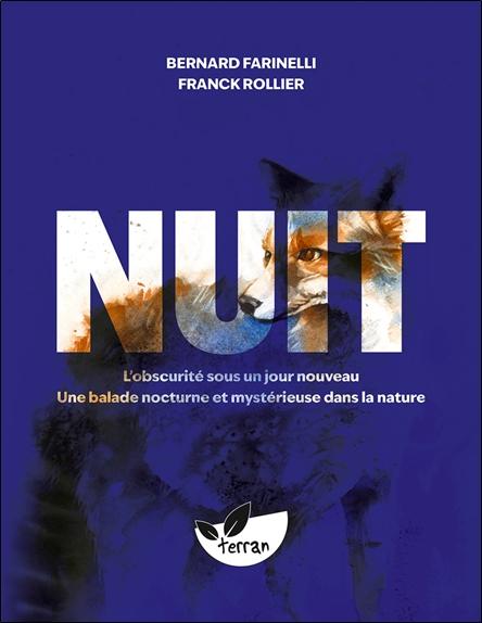 Front cover of Nuit : L'obscurité sous un jour nouveau ; Une balade nocturne et mystérieuse dans la nature
