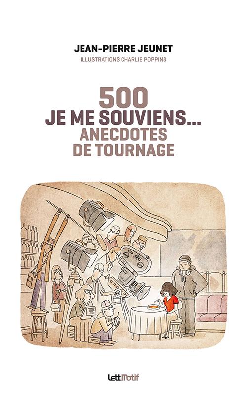 Front cover of Je me souviens... 500 anecdotes de tournage