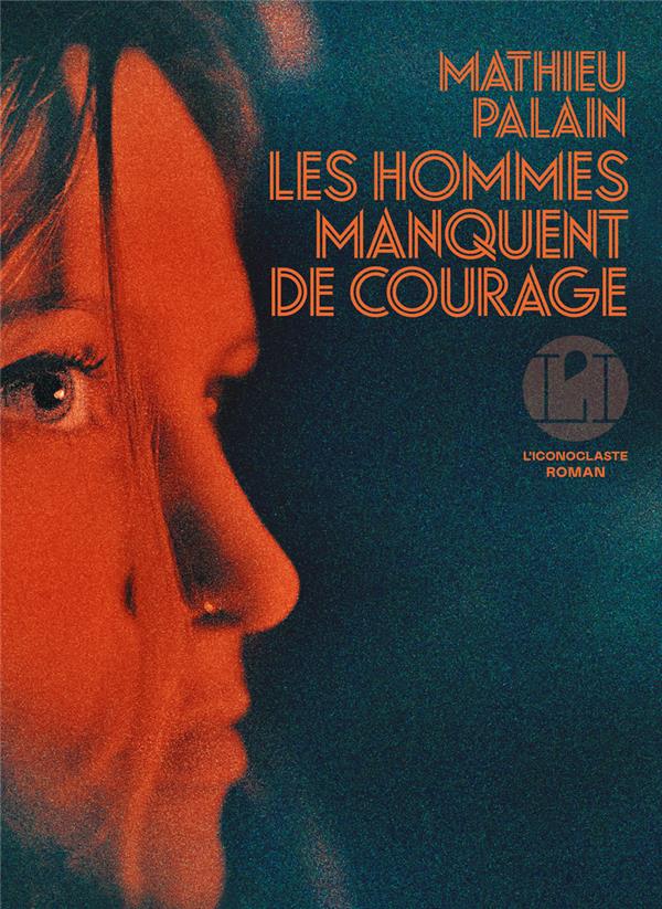 Front cover of Les Hommes manquent de courage