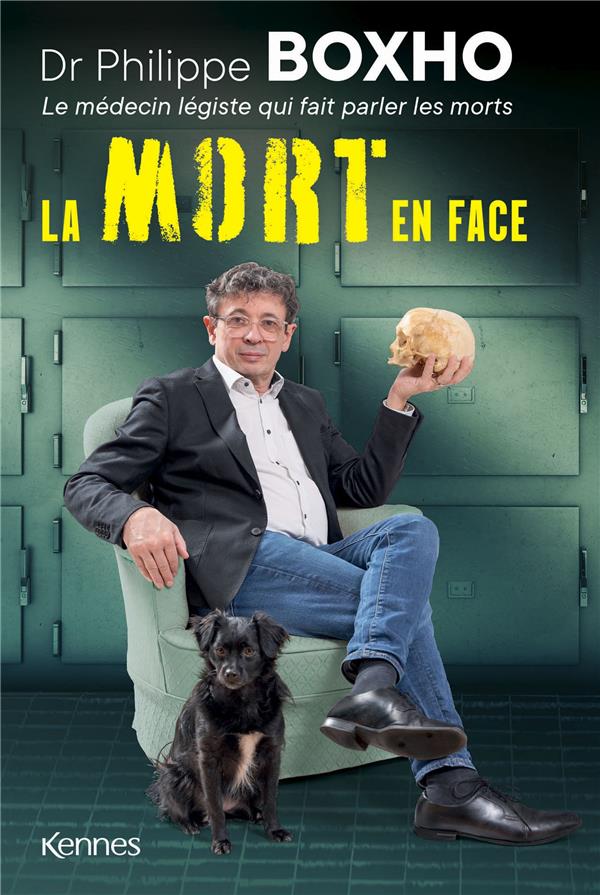 Front cover of La mort en face : le médecin légiste qui fait parler les morts