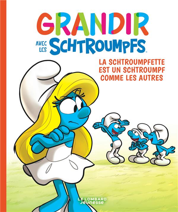 Front cover of Grandir avec les Schtroumpfs Tome 4 : La Schtroumpfette est un Schtroumpf comme les autres