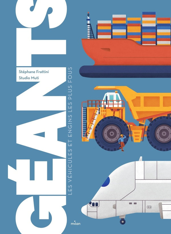 Front cover of Géants : Les véhicules et engins les plus fous