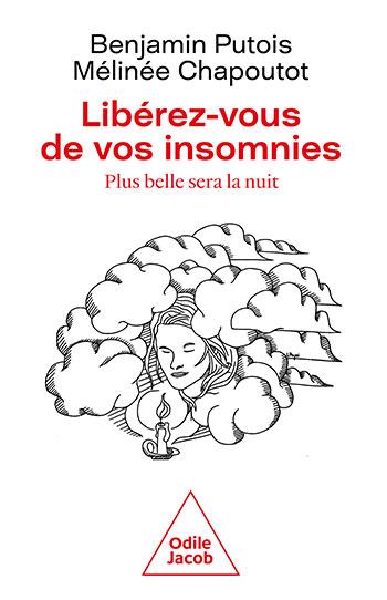 Front cover of Libérez-vous de vos insomnies : Plus belle sera la nuit