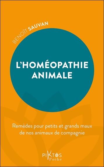 Front cover of L'homéopathie animale : Remèdes pour petits et grands maux de nos animaux de compagnie