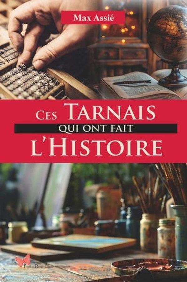 Front cover of Ces Tarnais qui ont fait l'histoire