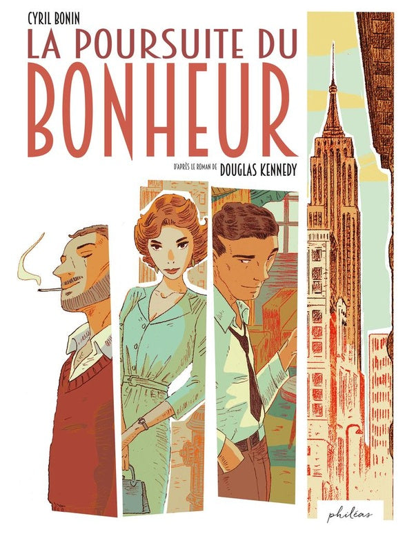 Front cover of La poursuite du bonheur (D'après le roman de Douglas Kennedy)