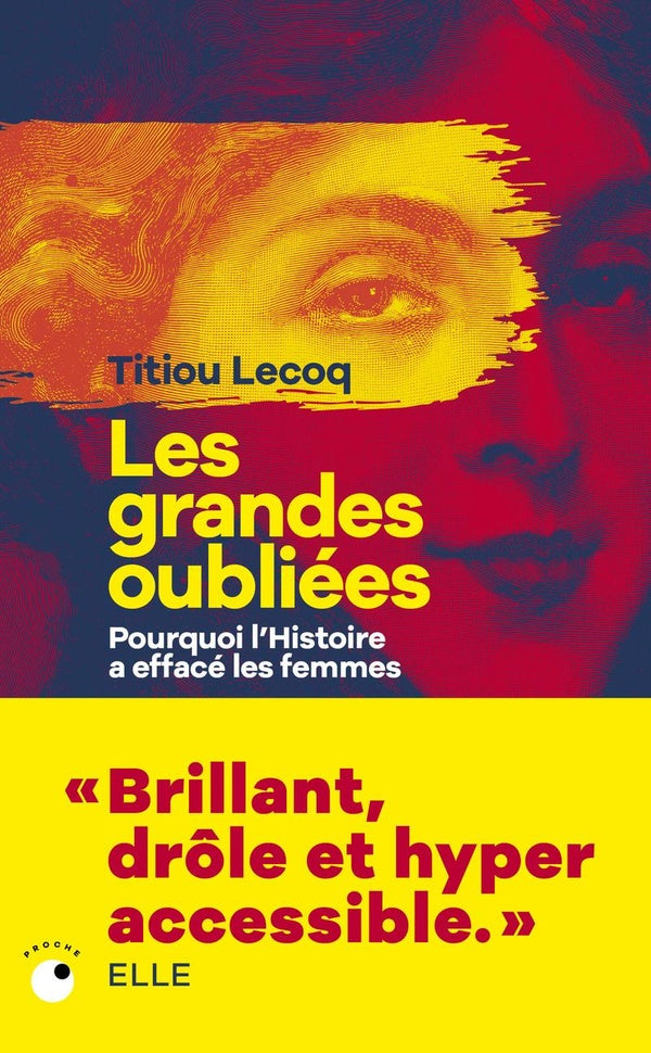 Front cover of Les grandes oubliées : Pourquoi l'Histoire a effacé les femmes