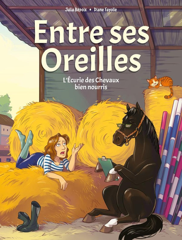 Front cover of Entre ses Oreilles Tome 1 : L'Écurie des Chevaux bien nourris