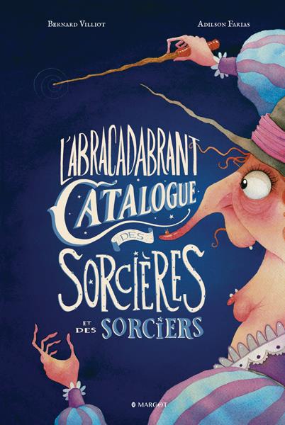 Front cover of L'abracadabrant catalogue des sorcières et des sorciers