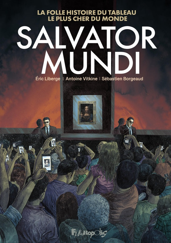 Front cover of Salvator Mundi : La folle histoire du tableau le plus cher du monde