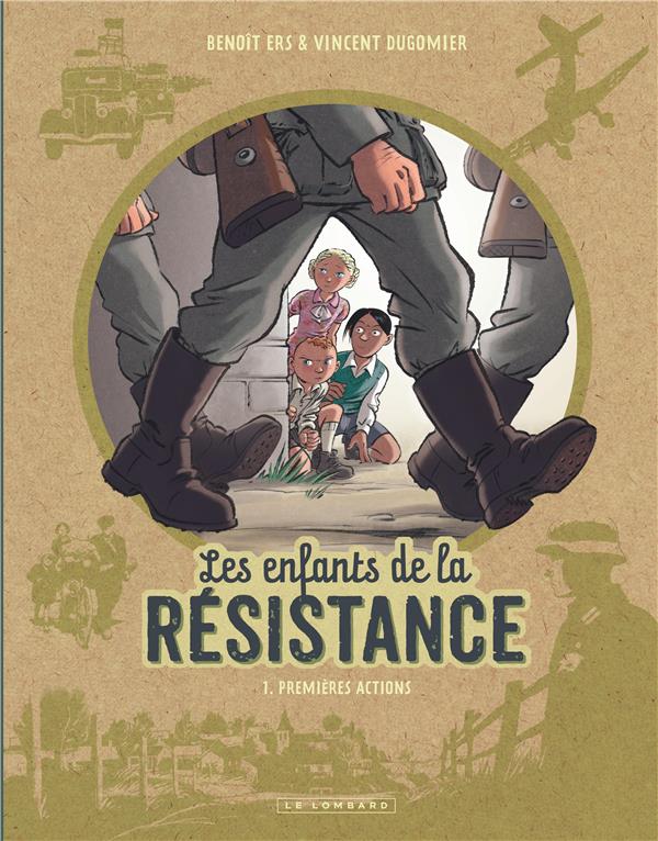 Front cover of Les enfants de la Résistance Tome 1 : premières actions (Prix des collèges Poitou-charentes 2016 - Festival international de la BD d'Angoulême)