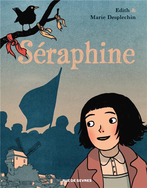 Front cover of Les filles du siècle Tome 1 : Séraphine (d'après l'oeuvre de Marie Desplechin)