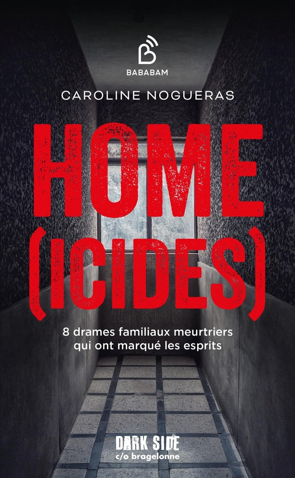 Front cover of Home(icides) : 8 drames familiaux meurtriers qui ont marqué les esprits