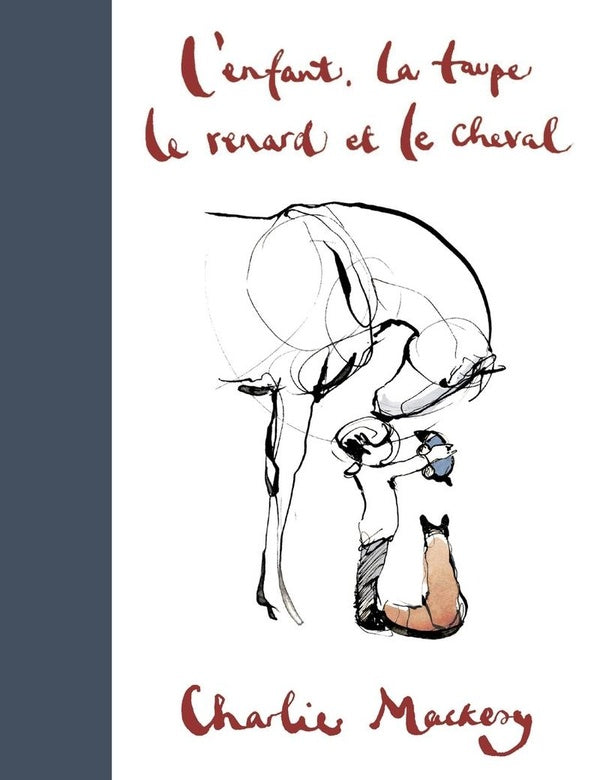 Front cover of L'enfant, la taupe, le renard et le cheval