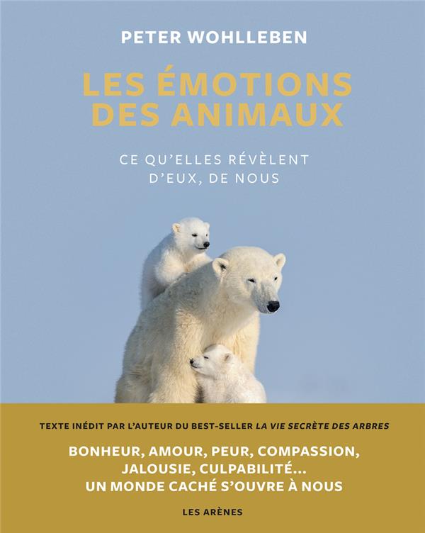 Front cover of Les émotions des animaux : ce qu'elles révèlent d'eux, de nous