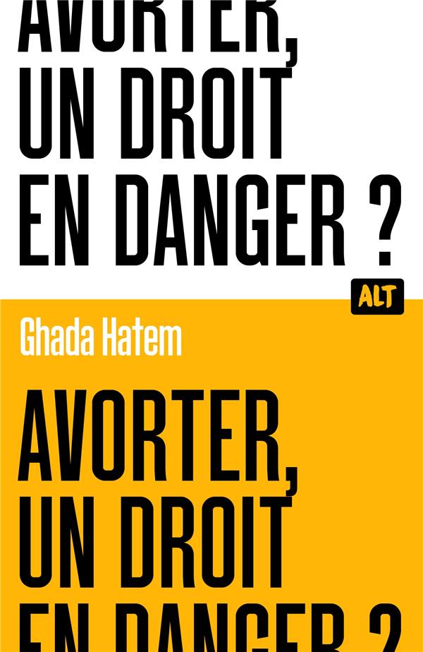 Front cover of Avorter, un droit en danger ?