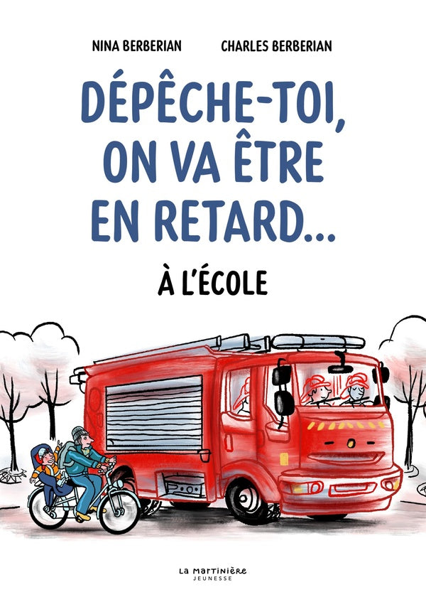 Front cover of Dépêche toi, on va être en retard : À l'école