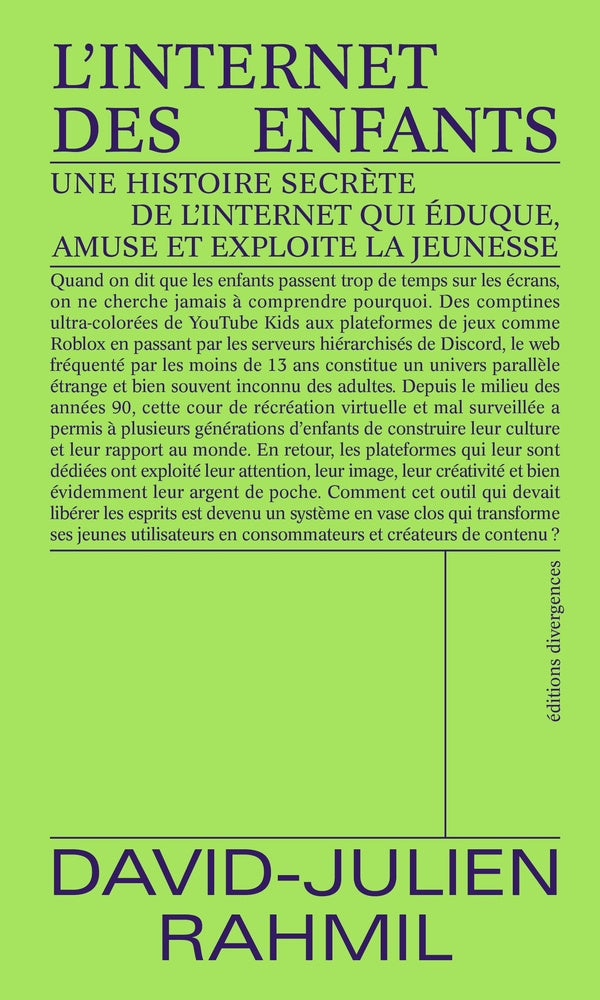 Front cover of L'Internet des enfants : Une histoire secrète de l'internet qui éduque, amuse et exploite la jeunesse