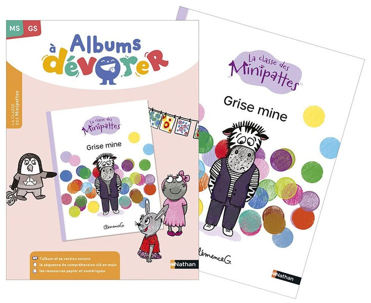 Front cover of MS, GS ; La classe des Minipattes : Grise mine ; Album + Fichier ressources