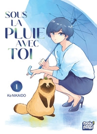 Front cover of Sous La Pluie Avec Toi T01