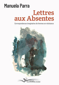 Front cover of Lettres Aux Absentes