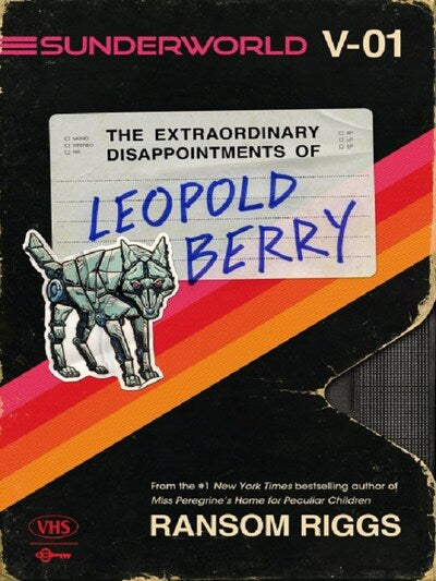 Sunderworld, Vol. I : The Extraordinary disappointments of Leopold Berry