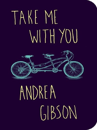 Take me with you - Andrea Gibson