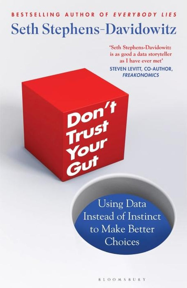 Front cover of DON''T TRUST YOUR GUT - USING DATA INSTEAD OF INSTINCT TO MAKE BETTER CHOICES