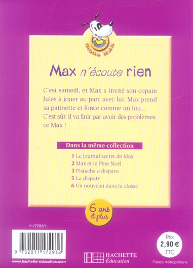 Back cover of Les Ateliers Hachette Max, Jules et leurs copains CP - BiblioMax n° 4 Max n'écoute rien - Ed.2005